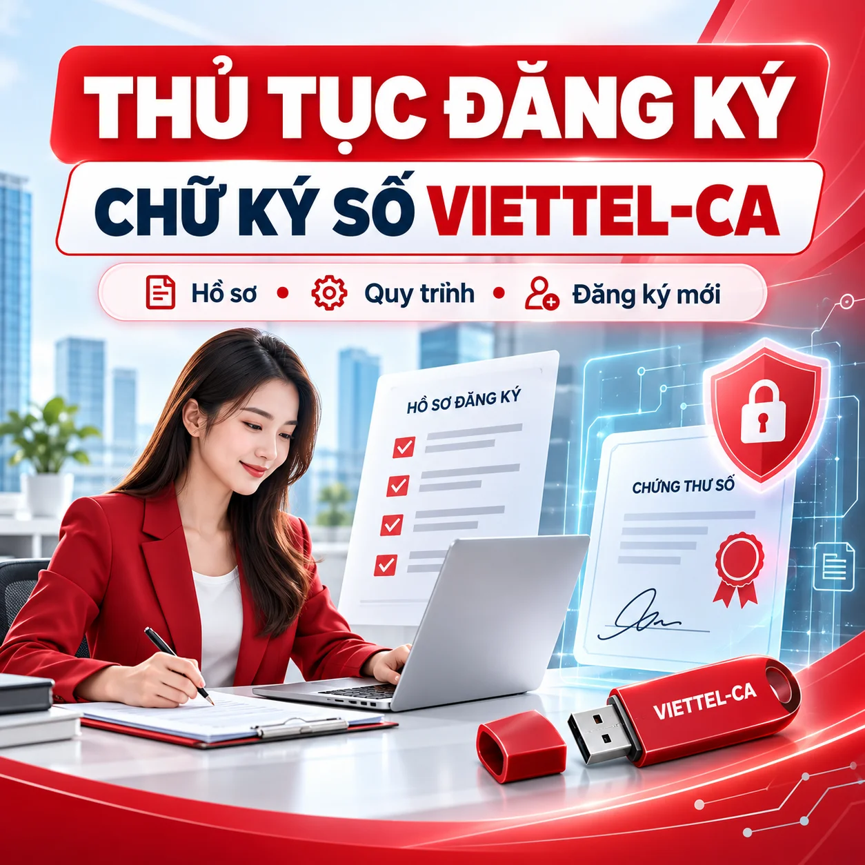 Thủ Tục Đăng Ký Chữ Ký Số Viettel-CA: Hồ Sơ Cần Chuẩn Bị